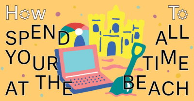 How To Spend All Your Time At The Beach 